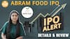 IPO Alert: Abram Food IPO: GMP, Price और Detailed Review Apply या Avoid |Paisa Live