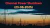 Chennai Power Shutdown: நாளை(23-06-2025) சென்னையில் இந்த பகுதியில் தான் மின் தடை.. முழு விவரம்