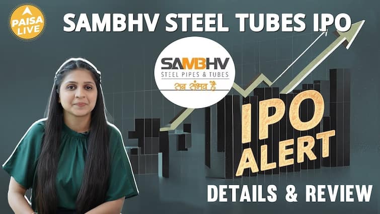 IPO Alert: Sambhv Steel Tubes IPO में invest करने से पहले जानें GMP, Review और Subscription Status IPO Alert: Sambhv Steel Tubes IPO में invest करने से पहले जानें GMP, Review और Subscription Status