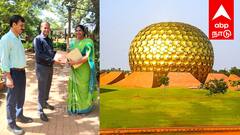 ஆரோவிலில் CVC அதிகாரிகள் வியப்பு: மாத்ரி மந்திரில் ஆழ்ந்த தியானம்! அமைதி தரும் அனுபவம்