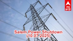 Salem Power Shutdown: சேலம் மாவட்டத்தில் நாளை 10.07.2025 எங்கெல்லாம் மின் தடை? - முழு விவரம் உள்ளே