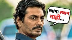 'त्यांना स्थान नाही...'; मराठी रंगभूमी आणि सिनेसृष्टीबाबत काय म्हणाला नवाजुद्दीन सिद्दिकी?