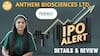 Anthem Biosciences Ltd. IPO में Invest करने से पहले जानें GMP, Allotment, Review, Buy?| Paisa Live