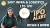 Savy Infra & Logistics Ltd.IPO में Invest करने से पहले जानें GMP,Allotment, Review,Buy?| Paisa Live