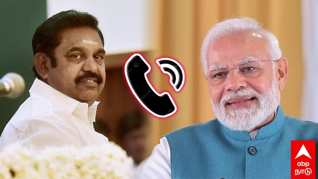 EPS-PM Modi : ’பிரதமருடன் எடப்பாடி பழனிசாமி சீக்ரெட் பேச்சு’ 10 நிமிடம் தொலைபேசி மூலம் உரையாடல்..!