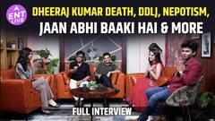 DDLJ, Nepotism In Bollywood, Dheeraj Kumar Death & More With Jaan Abhi Baaki Hai Cast