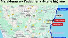 Marakkanam To Puducherry: 20 நிமிஷம் தான் - மரக்காணம் டூ புதுச்சேரி 4 வழிச்சாலை  - ரூ.2,157 கோடி, சென்னை டூ நாகை இனி ஈசி