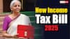 New Income Tax Bill 2025 में क्या होने जा रहा बदलाव, सिलेक्शन कमेटी ने दिए ये 10 सुझाव