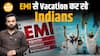 EMI से Vacations मना रहे Indians, कैसे होगा बड़ा नुकसान ?| Paisa Live