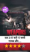 Weapons Review: रात के 2:17 बजते ही कुछ ऐसा होता है,जिसे देख आप अपने बच्चो को अपने साथ ही सुलायेंगे
