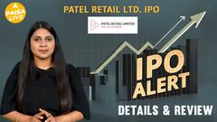 IPO Alert: Patel Retail Ltd. IPO | GMP, Price और Detailed Review | Paisa Live