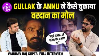 गुल्लक, मंडला मर्डर, ड्रीम रोल्स और अन्नू के विक्रम सिंह में परिवर्तन पर वैभव राज गुप्ता