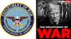 US डिफेंस मिनिस्ट्री का बदला नाम, वॉर डिपार्टमेंट के जरिए दुश्मनों को दी चुनौती, ट्रंप बोले- 'अब दुनिया को दिखेगा असली दम'