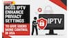 Boss IPTV Enhance Privacy Settings to Give Users More Control in USA