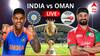 IND vs Oman Score : भारताची विजयाची हॅटट्रिक! ओमानविरुद्ध 21 धावांनी विजय, सामन्यात काय घडलं? जाणून घ्या सर्वकाही