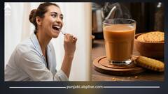 ਕਿਤੇ ਤੁਸੀਂ ਵੀ ਬਰਸ਼ ਕਰਨ ਤੋਂ ਬਾਅਦ ਪੀਂਦੇ ਹੋ ਚਾਹ, ਤਾਂ ਸਾਵਧਾਨ! ਇਸ ਆਦਤ ਕਰਕੇ ਹੁੰਦੇ ਇਹ ਨੁਕਸਾਨ