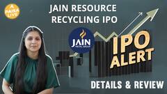 IPO Alert: Jain Resource Recycling IPO में Invest करने से पहले जानें GMP, Price Band | Paisa Live