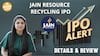 IPO Alert: Jain Resource Recycling IPO में Invest करने से पहले जानें GMP, Price Band | Paisa Live