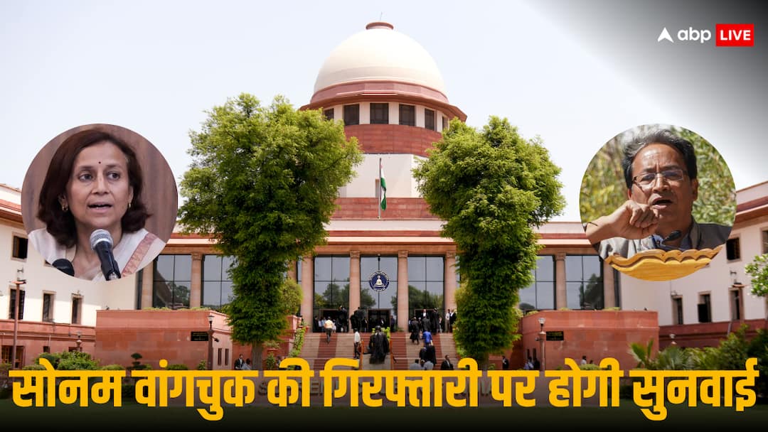 सोनम वांगचुक की गिरफ्तारी के खिलाफ याचिका पर 6 अक्टूबर को ‘सुप्रीम’ सुनवाई