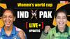 IND-W vs PAK-W Score: भारत के गेंदबाजों की आंधी में उड़ा पाकिस्तान, ODI वर्ल्ड कप में PAK की बहुत बुरी हार