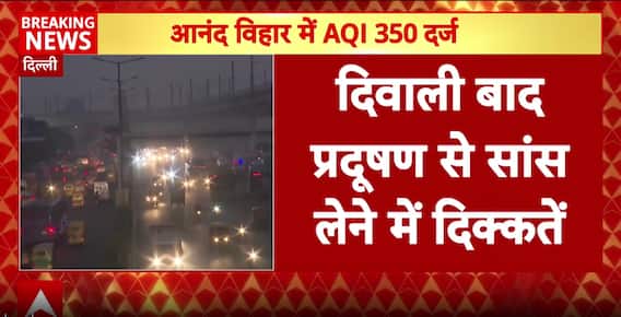 Delhi News: Post-Diwali Smog Chokes Capital as AQI Crosses 350, Air Turns ‘Severe’