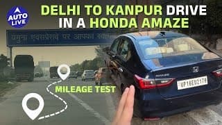 Honda Amaze Mileage Test : Delhi to Kanpur Road Trip | Auto Live
