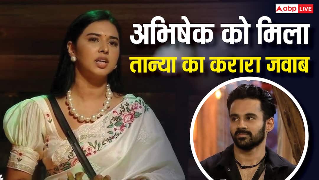 'अपनी शक्ल देख, तू मेरे टाइप का नहीं', फ्लर्ट करने के आरोप पर तान्या ने अभिषेक को किया बेइज्जत