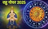 Rahu Gochar : नवीन वर्षात शनिच्या नक्षत्रात होणार राहूचा प्रवेश; 'या' राशींचा गोल्डन टाईम लवकरच सुरु, धनसंपत्तीत होणार भरभराट