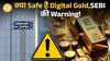 Digital Gold में डूब सकता है आपका पैसा? SEBI ने दी बड़ी चेतावनी! |Gold| Paisa Live