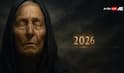 Baba Vanga ની 2026 ની ડરામણી ભવિષ્યવાણી... વિશ્વયુદ્ધ, Gold અને આફતના સંકેત!