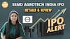IPO Alert: SSMD Agrotech India IPO में Invest करने से पहले जानें GMP, Price Band| Paisa Live