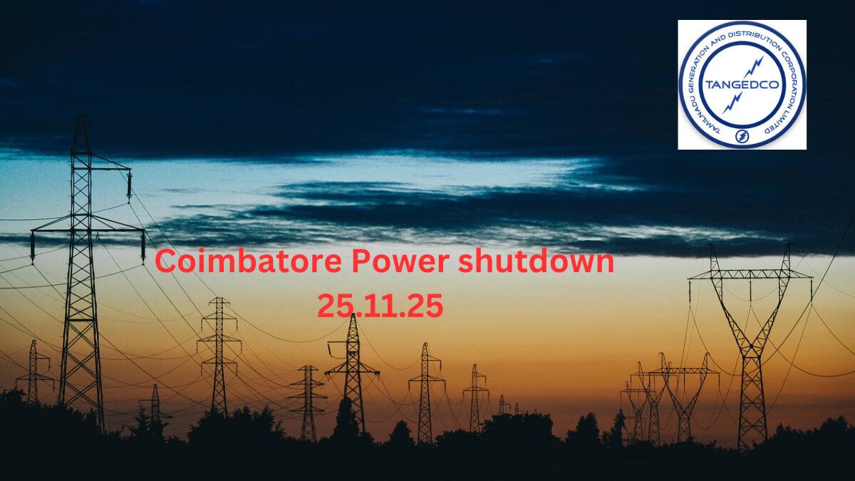 Coimbatore Power Shutdown: கோவை மின் தடை: நாளை(25-11-25) இந்த பகுதிகளில் மின்சாரம் இருக்காது.. முழு விவரம்