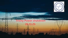 Trichy Power Shutdown: திருச்சியில் நாளை(26-11-25) மின் தடை..மின்சாரம் எப்போது வரும்? முழு விவரம்