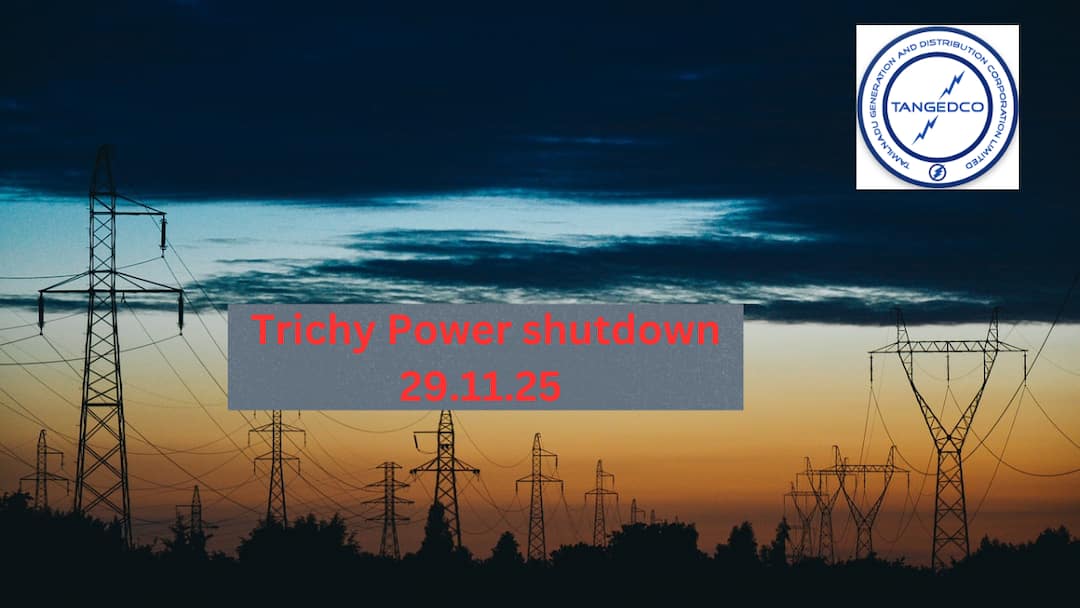 Trichy power cut areas 29-11-2025 check power cut scheduled on nov 29th  Trichy Power Shutdown: திருச்சியில் நாளைய(29-11-25) மின் தடை! எந்தெந்த பகுதிகளில் மின்சாரம் இருக்காது? முழு விவரம் இதோ!