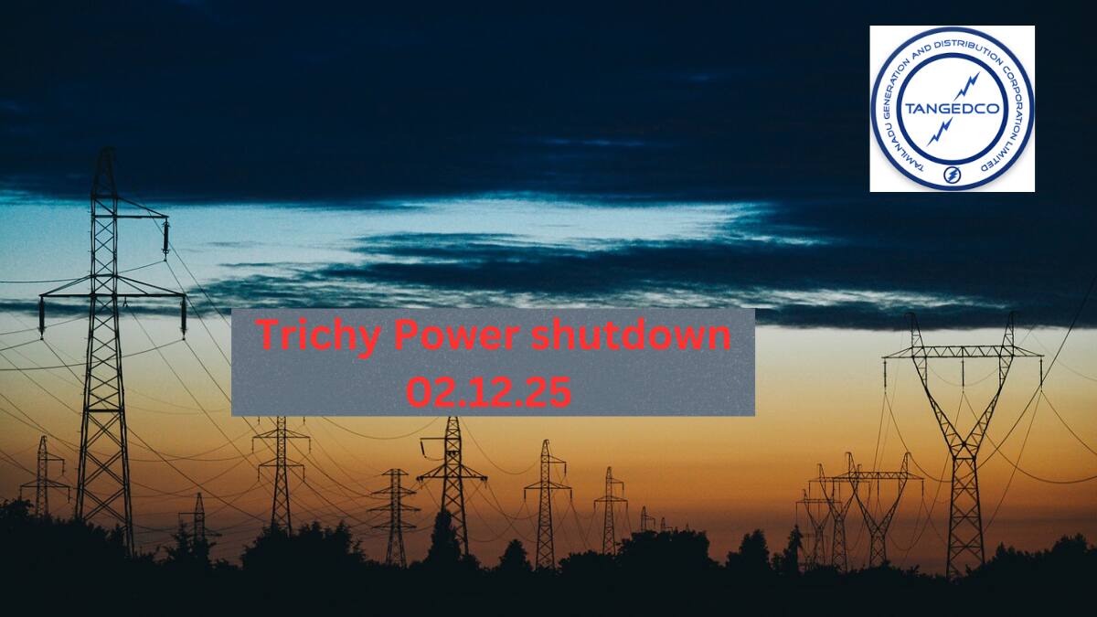 Trichy Power Shutdown: திருச்சி மாவட்டத்தில் நாளைய(02-12-25) மின் தடை! எந்தெந்த பகுதிகளில்? முக்கிய அறிவிப்பு வெளியீடு!