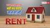 किराएदारों की टेंशन खत्म, नए नियम से अब मकान मालिक नहीं कर पाएंगे मनमानी