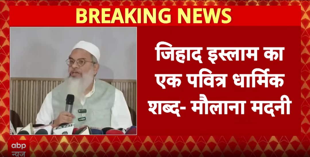 Breaking: Maulana Mahmood Madani Sparks New Row With Call to Teach ‘Jihad’ in Schools