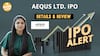 IPO Alert: Aequs Ltd. IPO में Invest करने से पहले जानें GMP, Price Band | Paisa Live