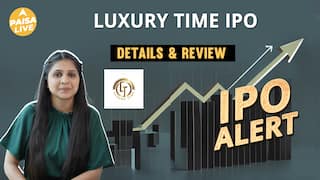IPO Alert: Luxury Time IPO में Invest करने से पहले जानें GMP, Price Band | Paisa Live