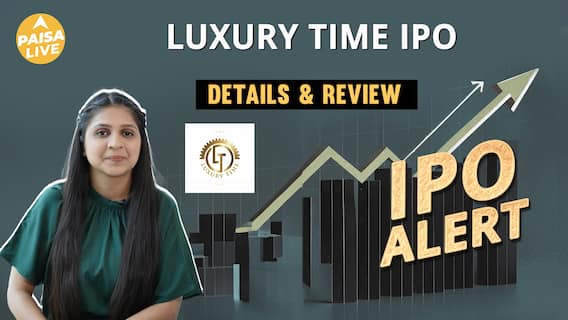 IPO Alert: Luxury Time IPO में Invest करने से पहले जानें GMP, Price Band | Paisa Live