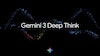 What Is Google’s New Gemini 3 ‘Deep Think’ Mode? Here's How You Can Use It