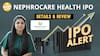IPO Alert: Nephrocare Health IPO में Invest करने से पहले जानें GMP, Price Band, subscription status