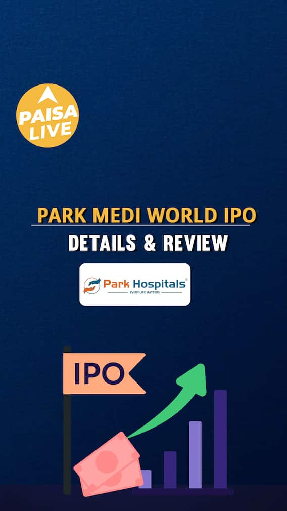 IPO Alert: Park Medi World IPO में Invest करने से पहले जानें GMP, Price Band| Paisa Live
