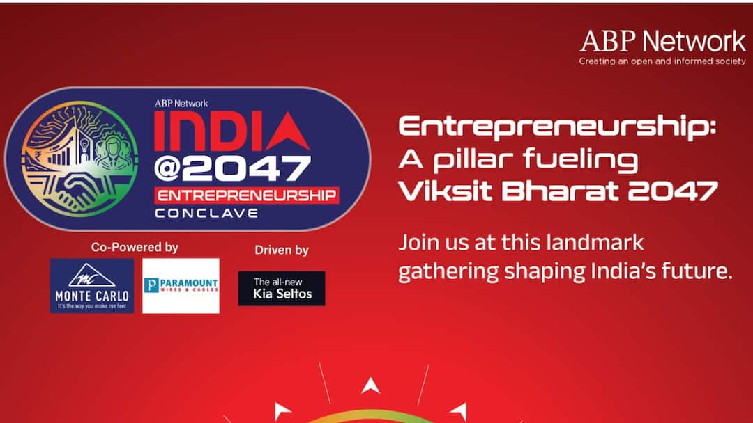 ABP Network’s India @2047: Entrepreneurship Conclave Today — When And Where To Watch LIVE