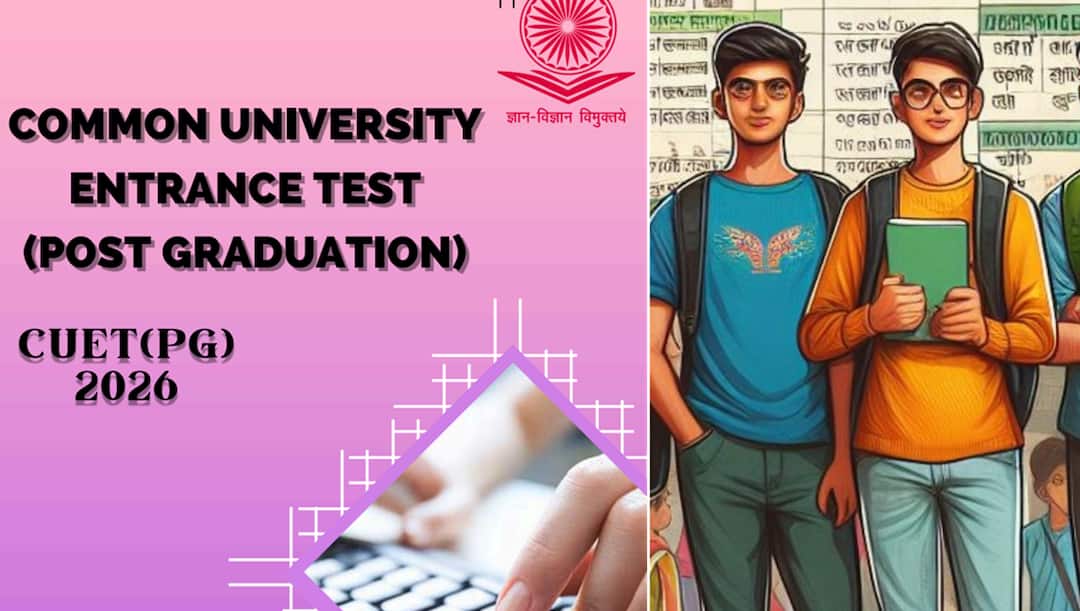 CUET PG 2026: Registration Begins, Check Key Dates, Syllabus, Exam Pattern CUET PG 2026: க்யூட் நுழைவுத் தேர்வுக்கான விண்ணப்பம் தொடக்கம்; முக்கிய தேதிகள் வெளியீடு- முழு விவரம்!