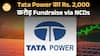 Tata Power की बड़ी Funding Update! ₹2,000 करोड़ जुटाए NCDs से | Renewable Expansion का बड़ा plan