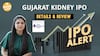 IPO Alert: Gujarat Kidney IPO में Invest करने से पहले जानें GMP, Price Band| Paisa Live