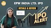IPO Alert: EPW India Ltd. IPO में Invest करने से पहले जानें GMP, Price Band| Paisa Live