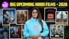 2026 की Biggest Upcoming Hindi Films: Dhurandhar 2, Ikkis, Border 2, Battle of Galwan, Mardaani 3
