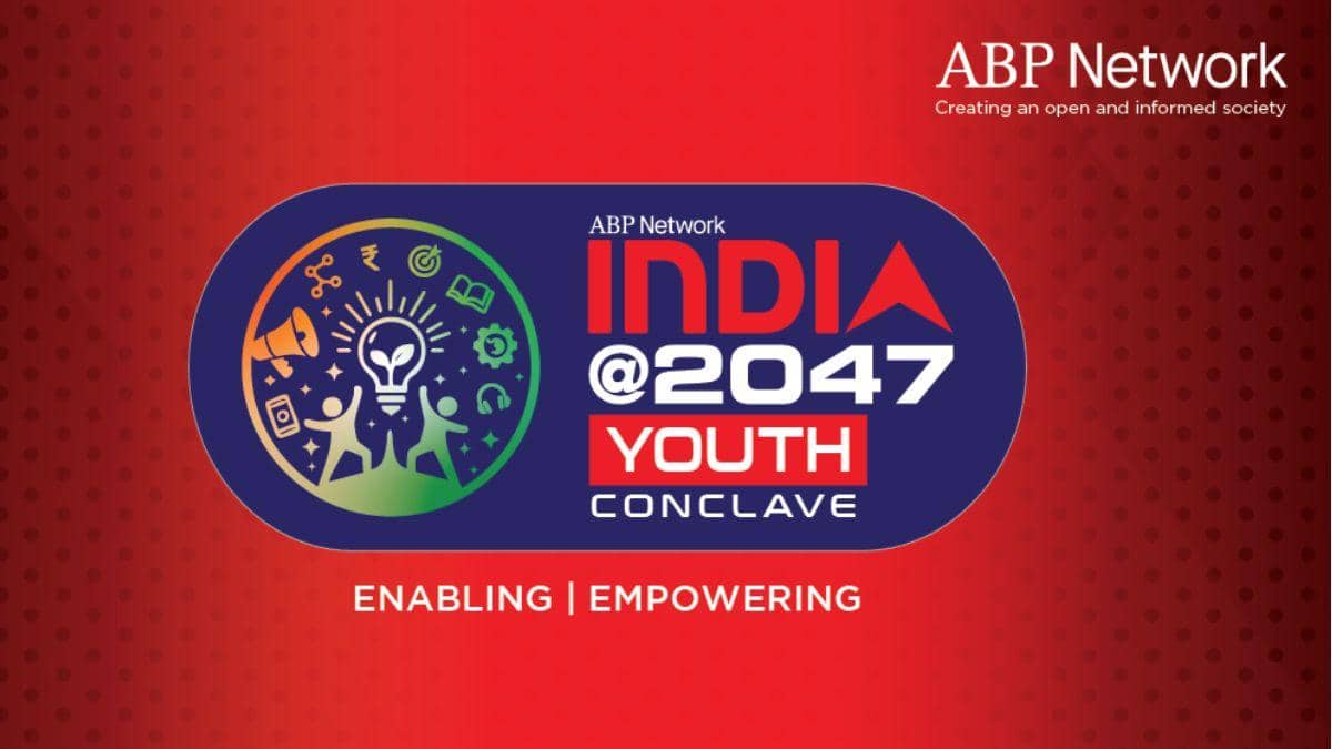 India@2047 Youth Conclave To Shape Nation's Future With Leaders & Inspiring Visions